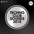 Techno Club Sounds 2018 (Deluxe Version)