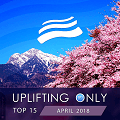 Uplifting Only Top 15: April