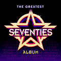 The Greatest Seventies Album