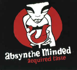 Absynthe Minded ‎– Acquired Taste