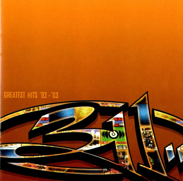 311 ‎– Greatest Hits ’93 – ’03
