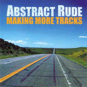 Abstract Rude ‎– Making More Tracks