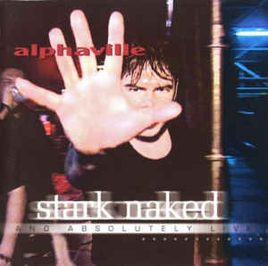 Alphaville ‎– Stark Naked And Absolutely Live