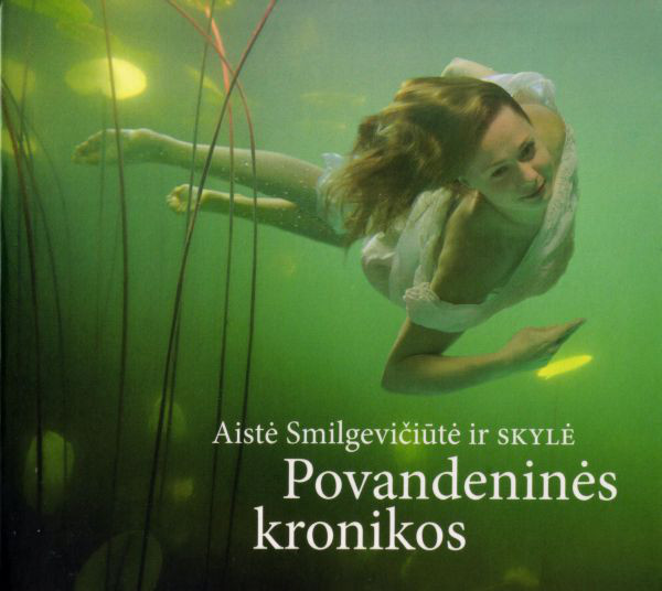 Aiste Smilgeviciute ir Skyle – Povandenines Kronikos