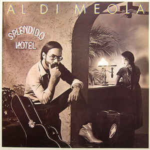 Al Di Meola – Splendid Hotel