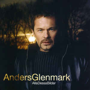 Anders Glenmark ‎– Alla Dessa Bilder
