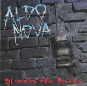 Aldo Nova ‎– Blood On The Bricks