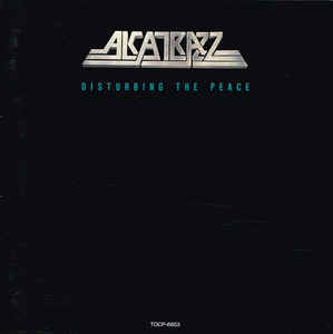 Alcatrazz ‎– Disturbing The Peace