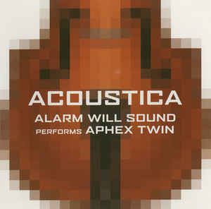 Alarm Will Sound ‎– Acoustica