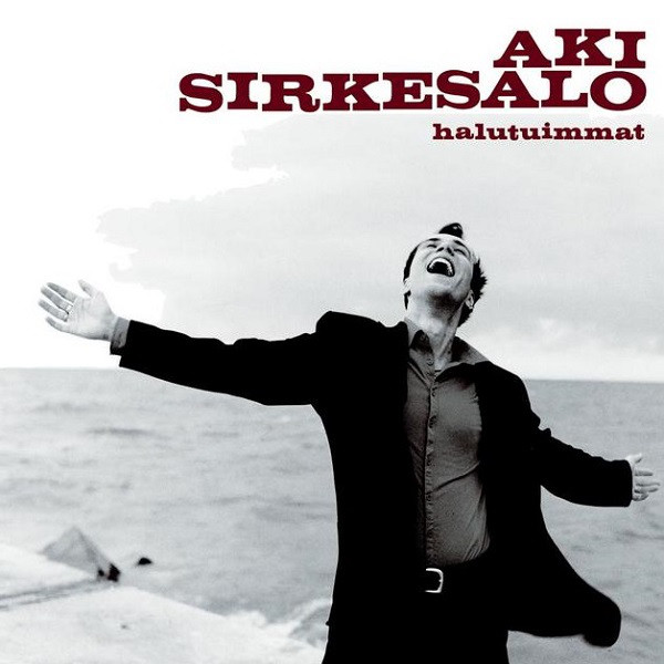 Aki Sirkesalo – Halutuimmat
