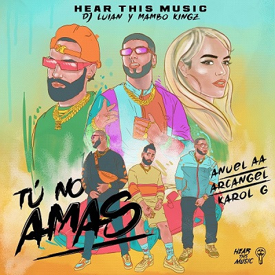 Anuel AA, Mambo Kingz & DJ Luian – Tu No Amas
