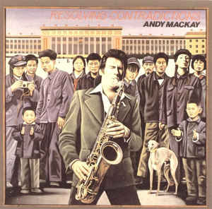 Andy Mackay ‎– Resolving Contradictions