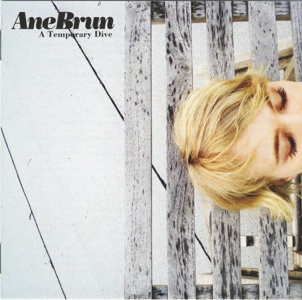 Ane Brun – A Temporary Dive