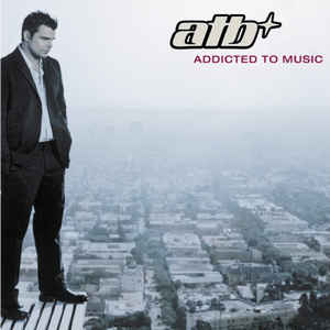 ATB ‎– Addicted To Music