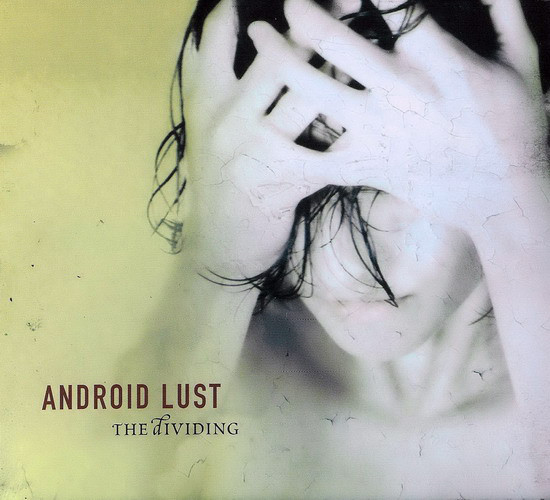 Android Lust ‎– The Dividing