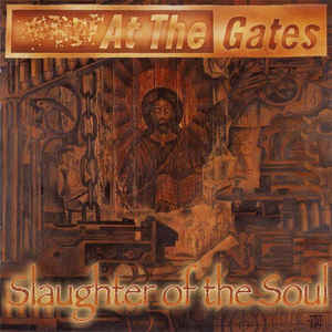 At The Gates ‎– Slaughter Of The Soul