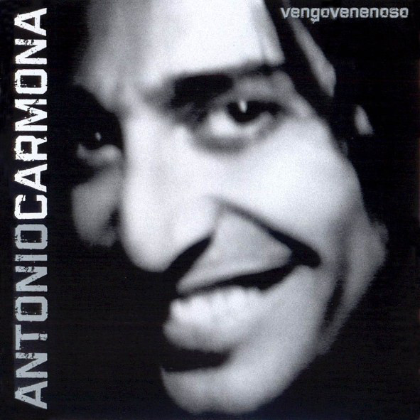 Antonio Carmona – Vengo Venenoso