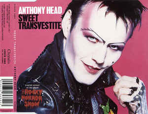 Anthony Stewart Head – Sweet Transvestite mixes (Rocky Horror)