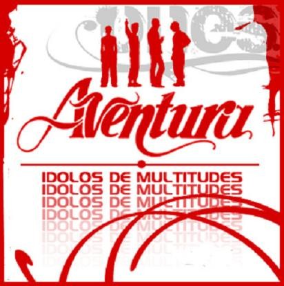 Aventura – Idolos De Multitudes