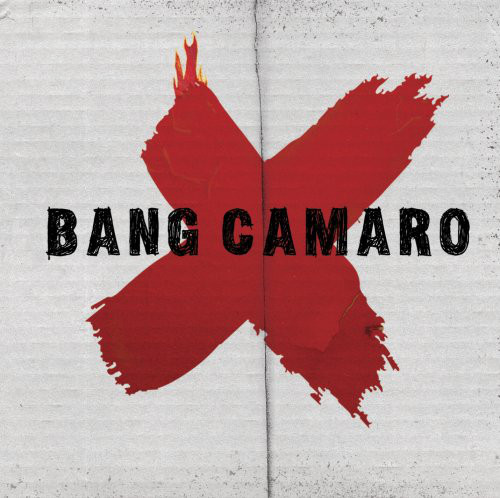 Bang Camaro – Bang Camaro