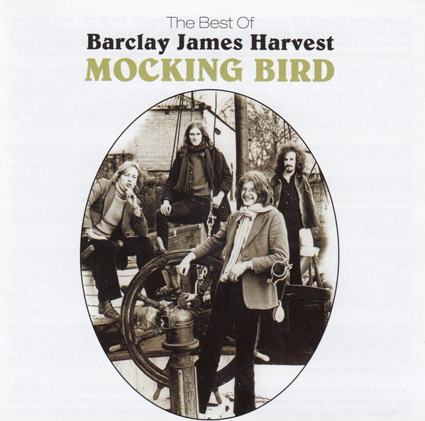 Barclay James Harvest – Mocking Bird The Best Of