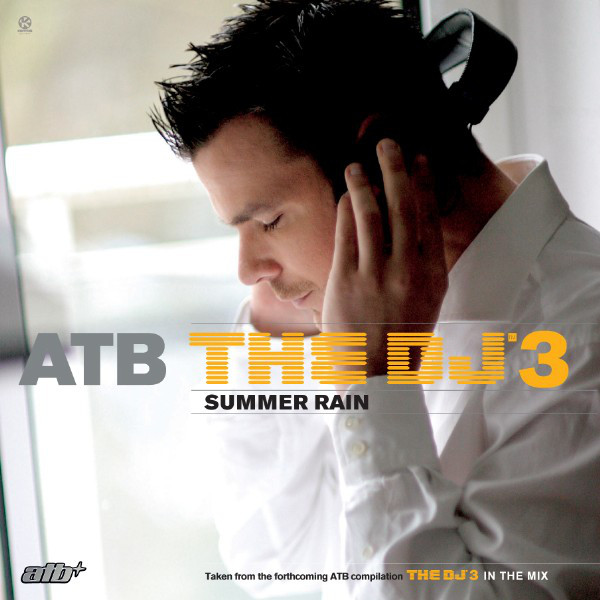 ATB ‎– The DJ’3 – Summer Rain