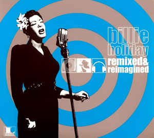 Billie Holiday ‎– Remixed & Reimagined