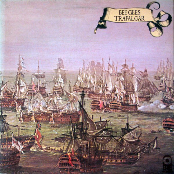 Bee Gees ‎– Trafalgar