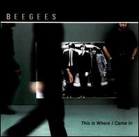 Bee Gees ‎– This Is Where I Came In