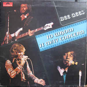 Bee Gees ‎– To Whom It May Concern