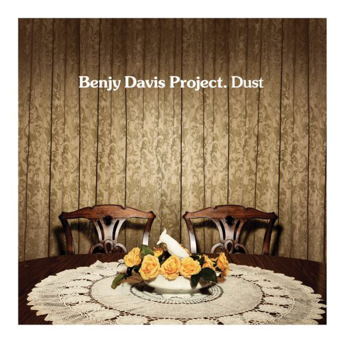 Benjy Davis Project – Dust