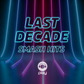 Last Decade Smash Hits
