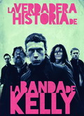 La verdadera historia de la banda de Kelly