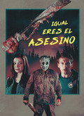 Igual eres el asesino